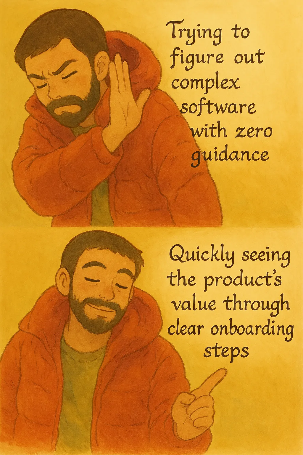 Drake meme showing rejection of complex software with no guidance and approval of clear onboarding steps